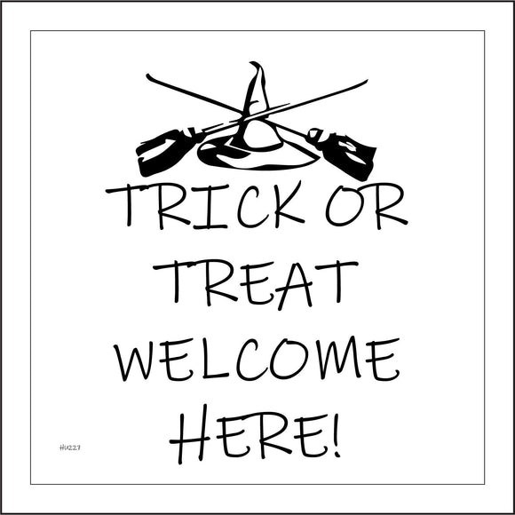 HU227 Trick Or Treat Welcome Here Sign with Broomsticks Witches Hat
