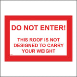 PR376 Do Not Enter This Roof Not Designed To Carry Your Weight
