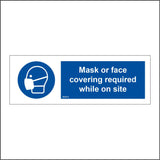 MA674 Mask Or Face Covering Required While On Site Sign with Mask Face