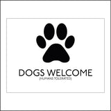 HU340 Dogs Welcome Humans Tolerated Sign