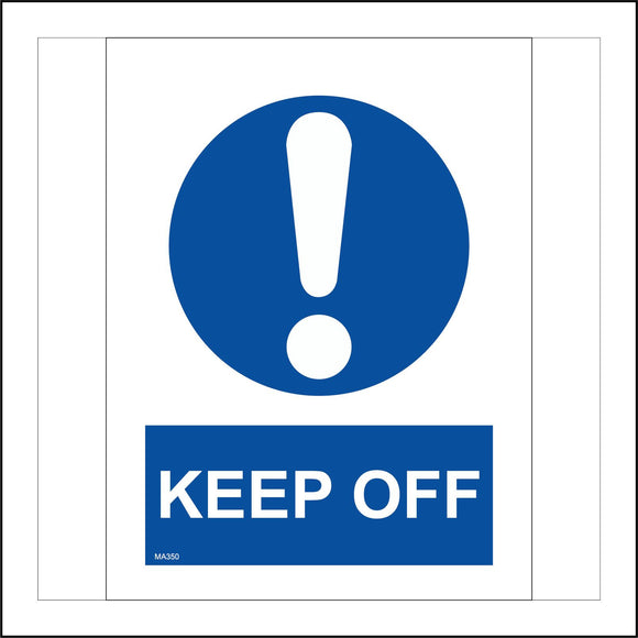 MA350 Keep Off Sign with Exclamation Mark Circle