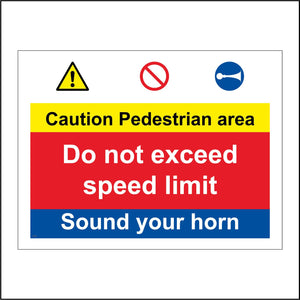 MU089 Caution Pedestrian Area Do Not Exceed Speed Limit Sound Your Horn Sign with Triangle Exclamation Mark Horn Circle