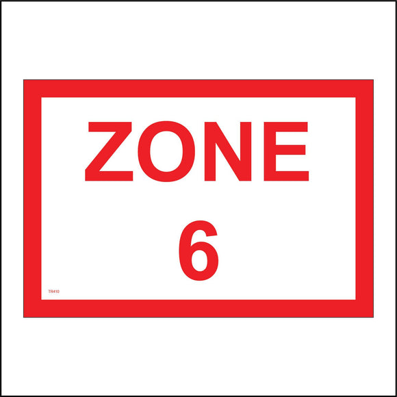 TR410 Zone 6 Sign