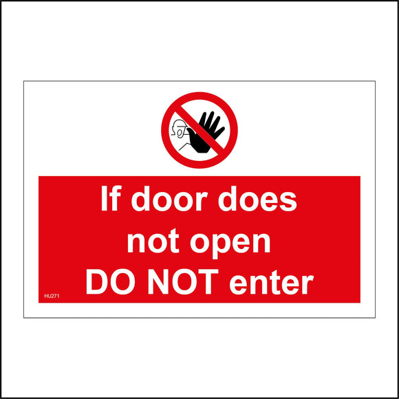 HU271 If Door Does Not Open Do Not Enter Sign with Circle Hand