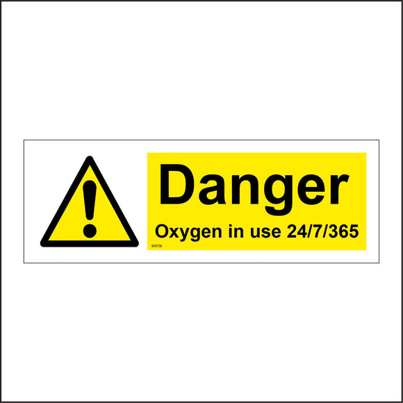 WS736 Danger Oxygen In Use 24/7/365 Sign with Triangle Exclamation Mark