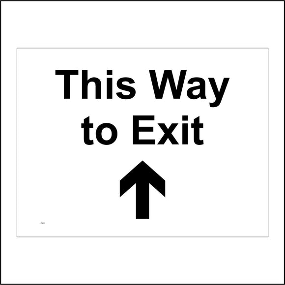 CS335 This Way To Exit Straight On Up Arrow Sign with Up Arrow
