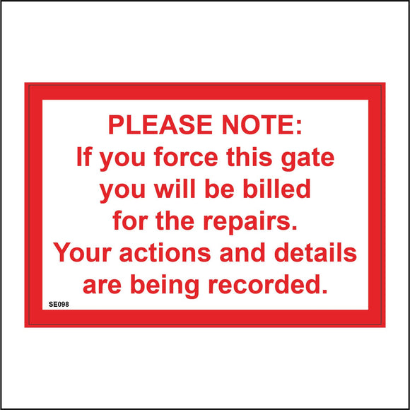 SE098 Please Note If You Force Gate Billed For Repairs Actions Recorded