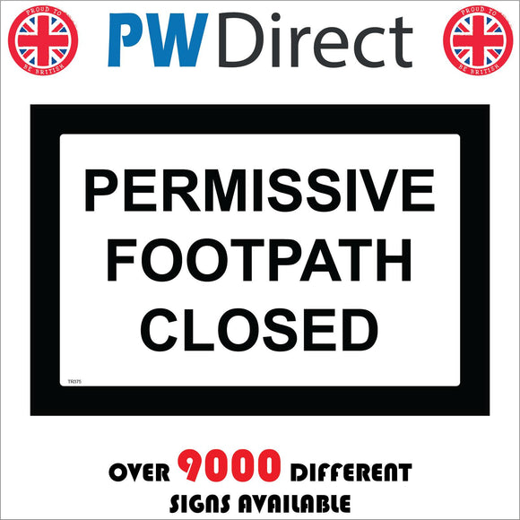 TR375 Permissive Footpath Closed Sign