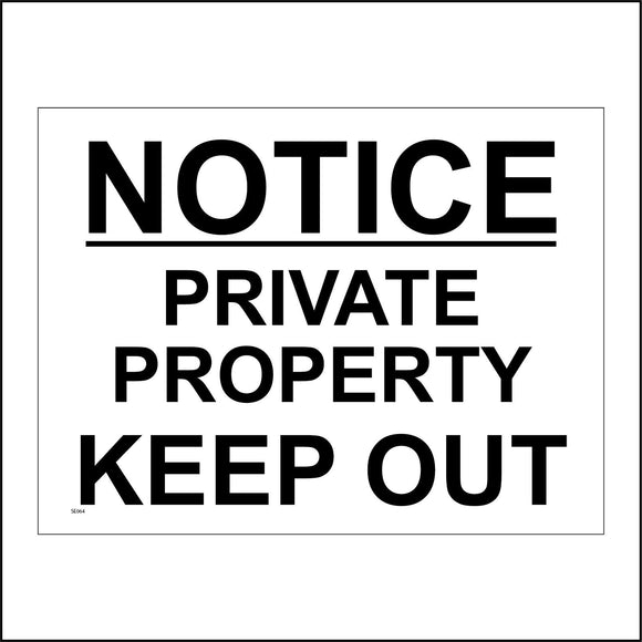 SE064 Notice Private Property Keep Out Sign