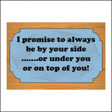 HU280 I Promise To Be By Your Side Under On Top Sign with Swirls