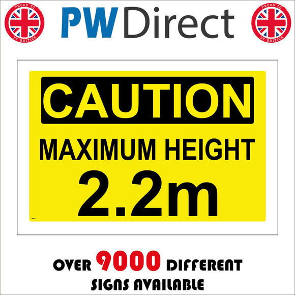 WS913 Caution Maximum Height 2.2M Sign