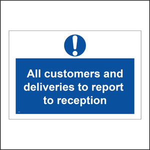 MA406 All Customers And Deliveries Must Report To Reception  Sign with Circle Exclamation Mark