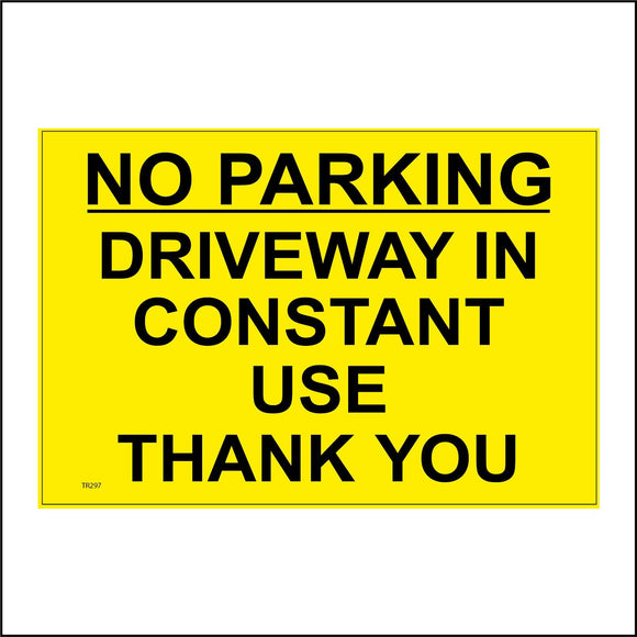 TR297 No Parking Driveway In Constant Use Thank You Sign