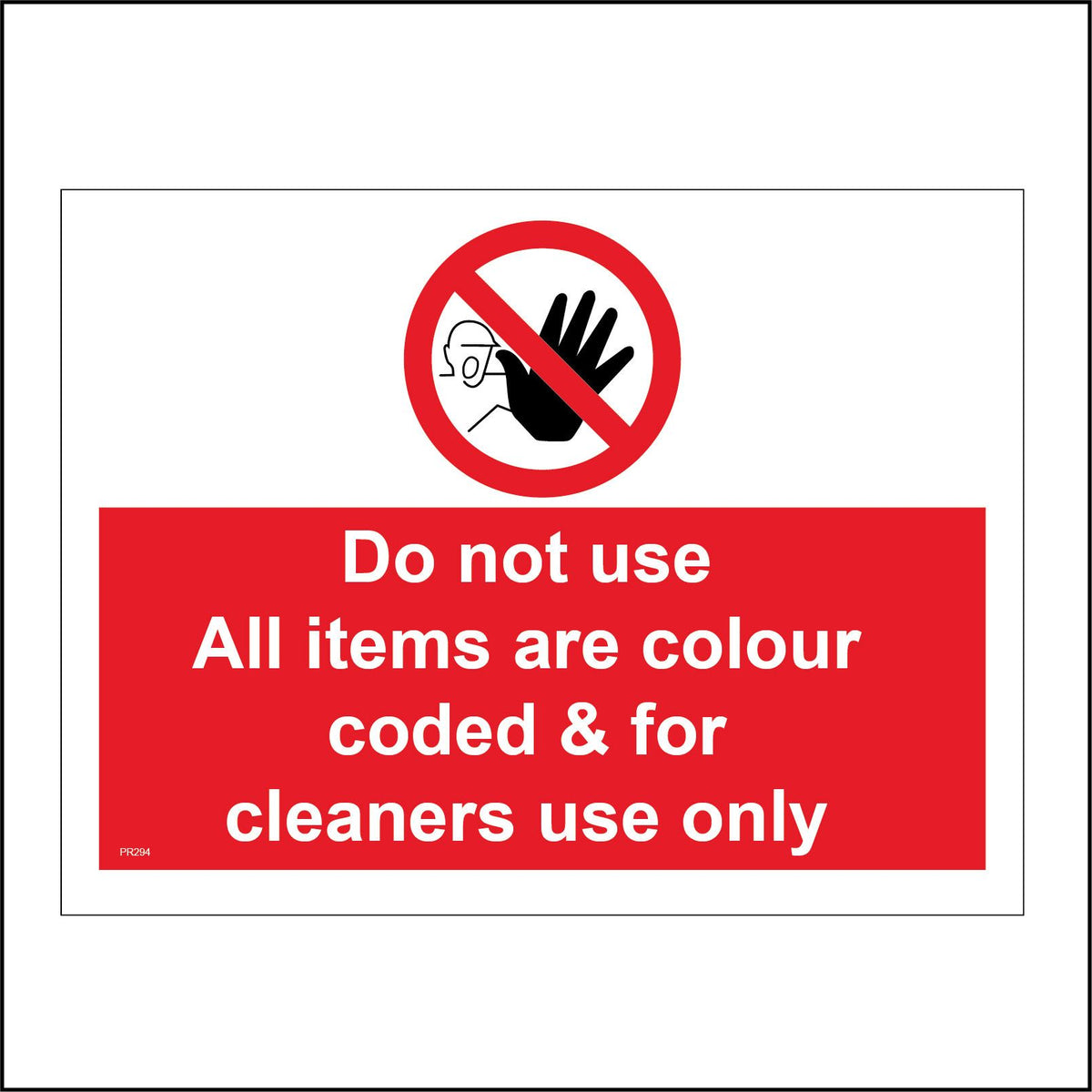 Do Not Use All Items Are Colour Coded & For Cleaners Use Only Sign with ...