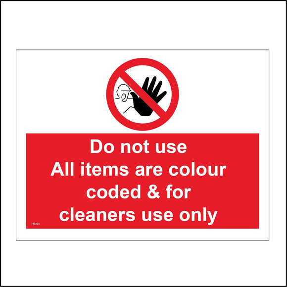 PR294 Do Not Use All Items Are Colour Coded & For Cleaners Use Only Sign with Circle Diagonal Line Face Hand