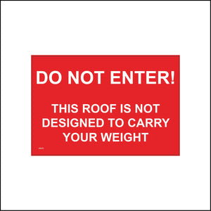 PR375 Do Not Enter This Roof Not Designed To Carry Your Weight