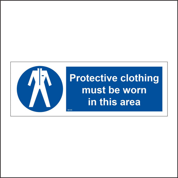 MA185 Protective Clothing Must Be Worn In This Area Sign with Overalls
