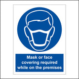 MA693 Mask Or Face Covering Required While On The Premises Sign with Mask Face