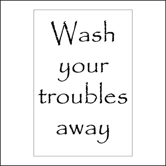 HU255 Wash Your Troubles Away Sign