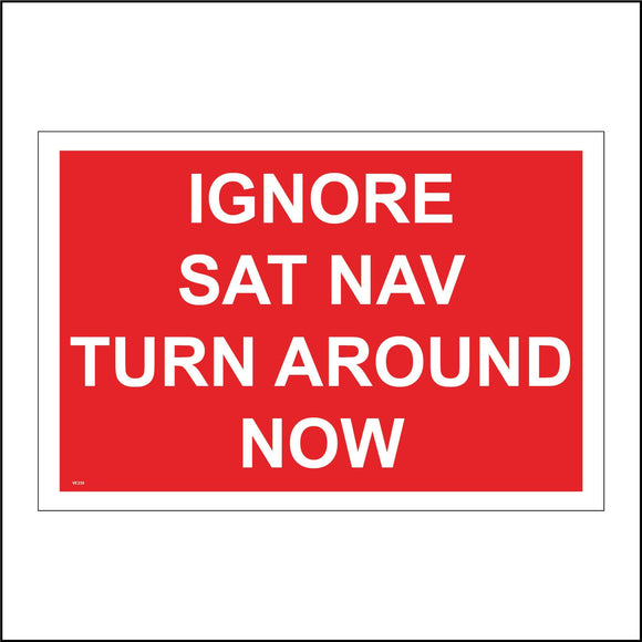 VE230 Ignore Sat Nav Turn Around Now