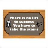 IN173 There Is No Lift To Success Take Stairs Sign with People Lift Stairs