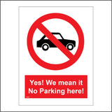 PR332 Yes We Mean It No Parking Here Sign with Circle Car Diagonal Red Line