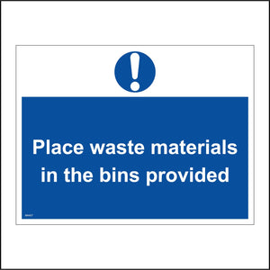 MA457 Place Waste Materials In The Bins Provided Sign with Circle Exclamation Mark