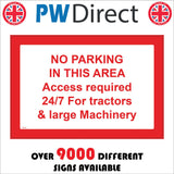 TR449 No Parking In This Area Access 24/7 For Tractors & Machinery Sign