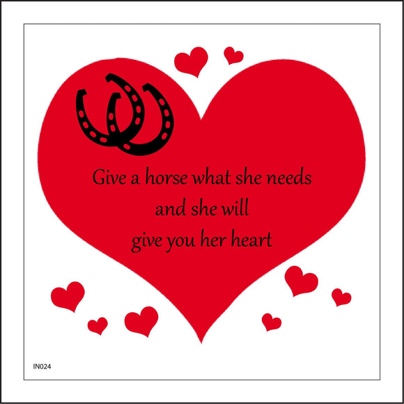 IN024 Give A Horse What She Needs And She Will Give You Her Heart Sign with Heart Horseshoe