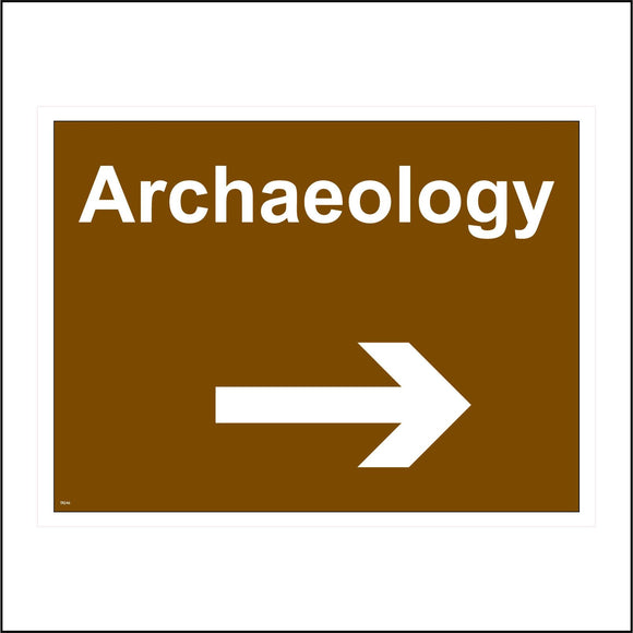 TR246 Archaeology Right Arrow Sign with Right Arrow
