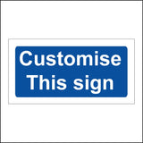 CM251 Customise This Sign Sign