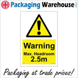 WS560 Warning Max. Headroom 2.5M Sign with Triangle Exclamation Mark