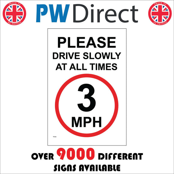 TR346 Please Drive Slowly At All Times 3MPH Sign with Circle number 3