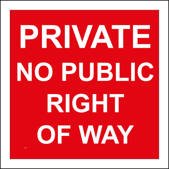 PR260 Private No Public Right Of Way Sign