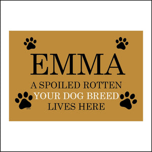 CM133 Pet Name A Spoiled Rotten Personalise Lives Here Sign with Paw Prints
