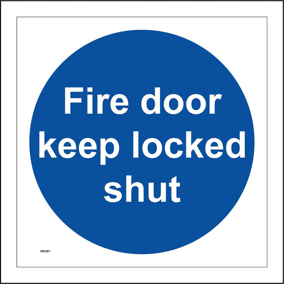 MA291 Fire Door Keep Locked Shut Sign