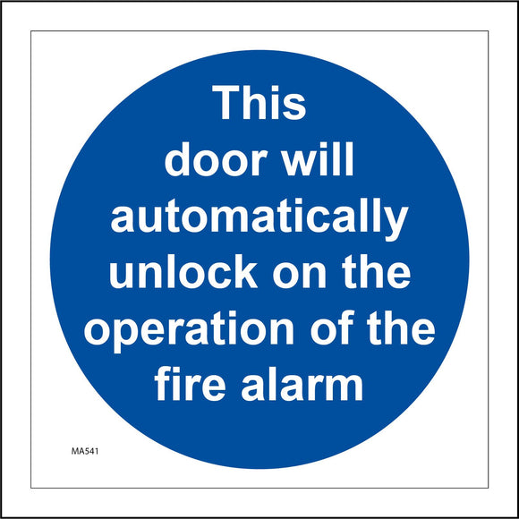 MA541 This Door Will Automatically Unlock On The Operation Of The Fire Alarm Sign