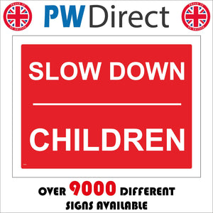 VE149 Slow Down Children Sign