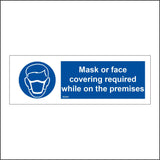 MA683 Mask Or Face Covering Required While On The Premises Sign with Mask Face