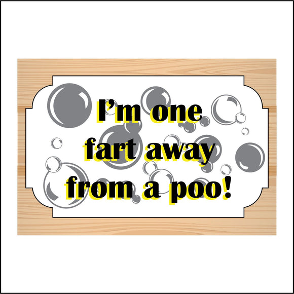 HU291  One Fart away From A Poo Sign