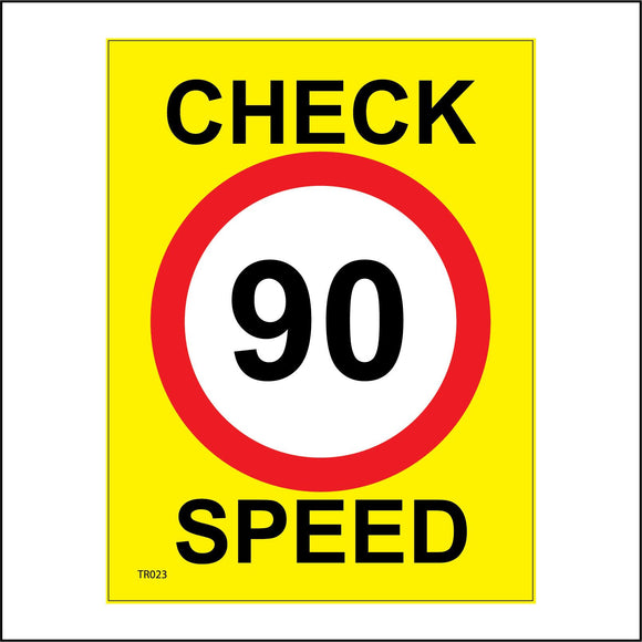 TR023 Check Speed 90 Miles Per Hour Sign with Circle
