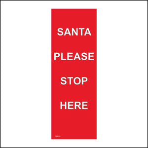 XM242 Santa Please Stop Here Sign