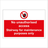 PR447 No Unauthorised Access Stairway For Maintenance Only