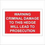 PR515 Warning Criminal Damage To Hedge Will Lead Prosecution