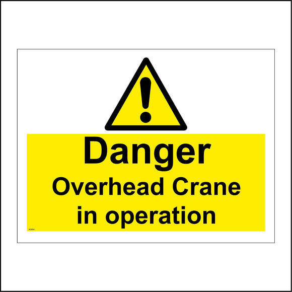 WS604 Danger Overhead Crane In Operation Sign with Triangle Exclamation Mark
