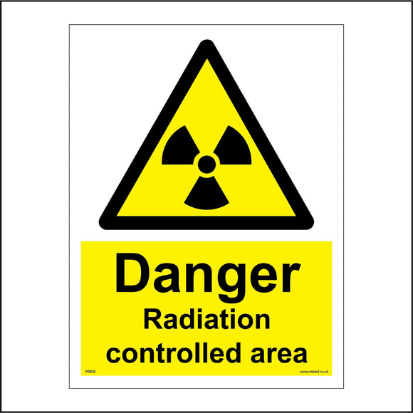 WS608 Danger Radiation Controlled Area Sign with Triangle Radiation Logo