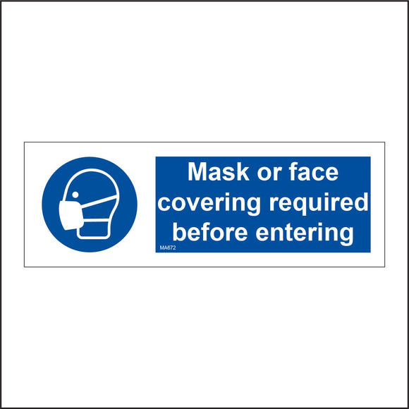 MA672 Mask Or Face Covering Required Before Entering Sign with Mask Face