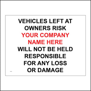 CM230 Vehicles Left At Owners Risk Personalise Custom Will Not Be Held Sign