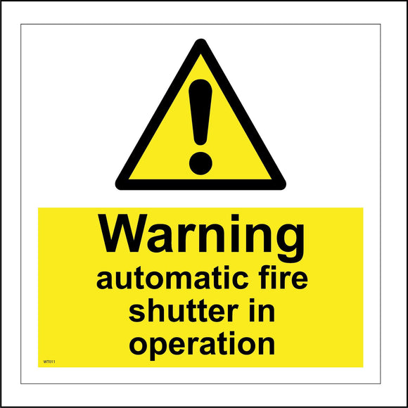 WT011 Warning Automatic Fire Shutter In Operation Sign with Exclamation Mark