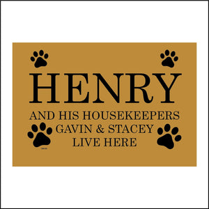 CM132 Personalise And His Housekeepers You Name Live Here Sign with Paw Prints